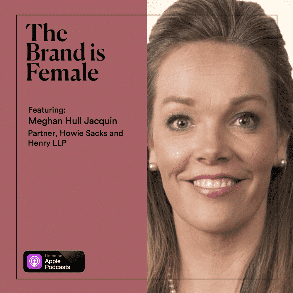Meghan Hull Jacquin the brand is female podcast