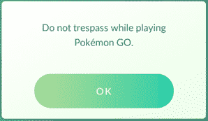 Do not trespass while playing Pokemon GO.